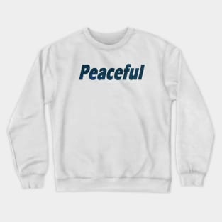 peaceful T-shirt Crewneck Sweatshirt